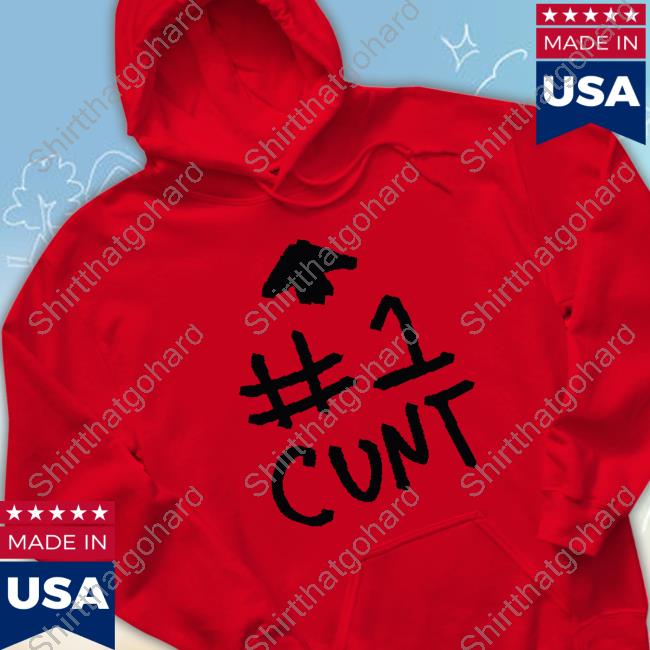 #1 Cunt T Shirts #1 Cunt T Shirts